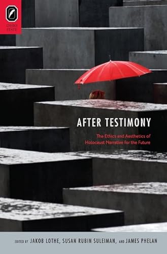 Beispielbild fr After Testimony: The Ethics and Aesthetics of Holocaust Narrative for the Future zum Verkauf von ThriftBooks-Atlanta