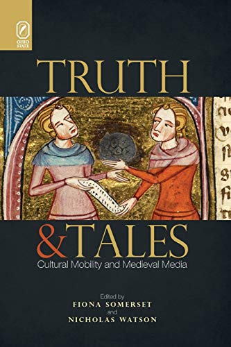 Beispielbild fr Truth and Tales: Cultural Mobility and Medieval Media (Interventions: New Studies Medieval Cult) [Paperback] Somerset, Fiona and Watson, Nicholas (E) zum Verkauf von Brook Bookstore On Demand