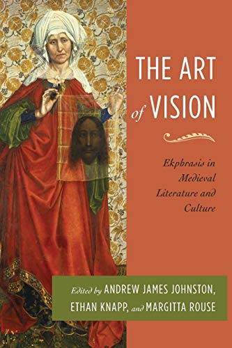 9780814252192: The Art of Vision: Ekphrasis in Medieval Literature and Culture