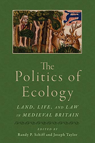 9780814252239: The Politics of Ecology: Land, Life, and Law in Medieval Britain (Interventions: New Studies Medieval Cult)