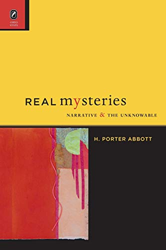 Beispielbild fr Real Mysteries: Narrative and the Unknowable (THEORY INTERPRETATION NARRATIV) [Paperback] Abbott, H. Porter (E) zum Verkauf von Brook Bookstore On Demand