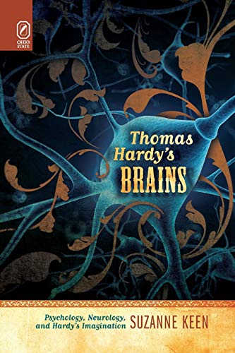 Beispielbild fr Thomas Hardy's Brains: Psychology, Neurology, and Hardy's Imagination (THEORY INTERPRETATION NARRATIV) zum Verkauf von GF Books, Inc.