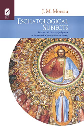 9780814253007: Eschatological Subjects: Divine and Literary Judgment in Fourteenth-century French Poetry