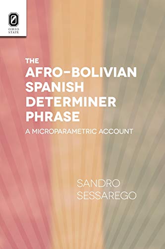 Imagen de archivo de The Afro-Bolivian Spanish Determiner Phrase: A Microparametric Account a la venta por Chiron Media