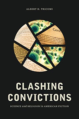 Imagen de archivo de Clashing Convictions: Science and Religion in American Fiction a la venta por Lucky's Textbooks