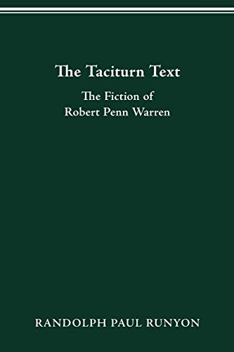 Beispielbild fr The Taciturn Text: The Fiction of Robert Penn Warren zum Verkauf von WorldofBooks