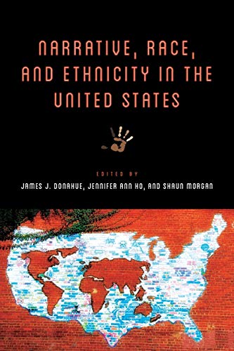 Beispielbild fr Narrative, Race, and Ethnicity in the United States (THEORY INTERPRETATION NARRATIV) zum Verkauf von Books Unplugged