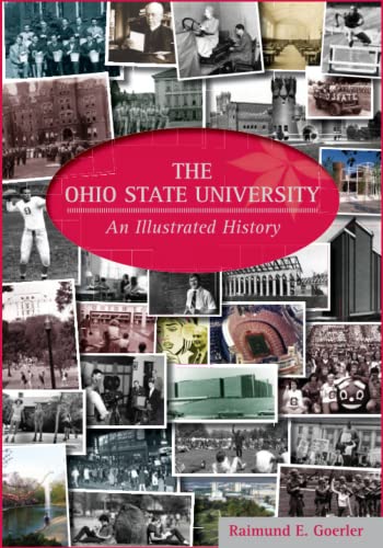 Stock image for The Ohio State University : An Illustrated History for sale by Better World Books