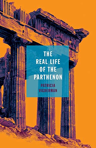 Beispielbild fr The Real Life of the Parthenon zum Verkauf von Better World Books