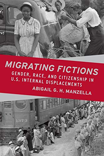 Stock image for Migrating Fictions: Gender, Race, and Citizenship in U.S. Internal Displacements for sale by BooksRun