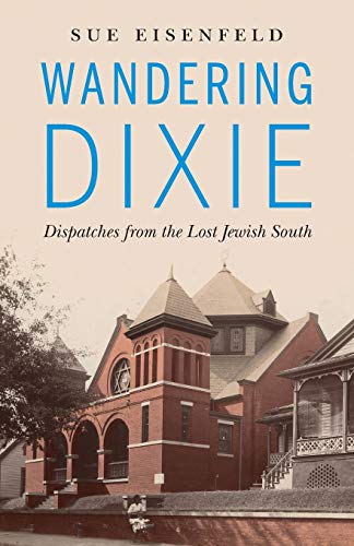 Beispielbild fr Wandering Dixie : Dispatches from the Lost Jewish South zum Verkauf von Buchpark