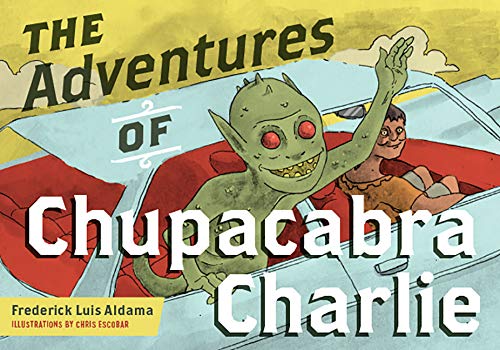 Beispielbild fr The Adventures of Chupacabra Charlie (Latinographix) zum Verkauf von Irish Booksellers