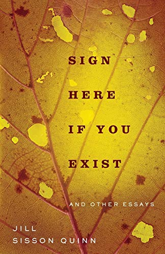 Beispielbild fr Sign Here If You Exist and Other Essays (Non/Fiction Collection Prize) zum Verkauf von BooksRun