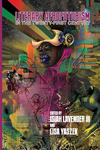 Imagen de archivo de Literary Afrofuturism in the Twenty-First Century (New Suns: Race, Gender, and Sexuality) a la venta por BooksRun