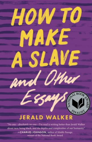 Imagen de archivo de How to Make a Slave and Other Essays (21st Century Essays) a la venta por SecondSale