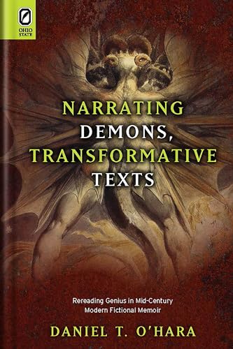 Beispielbild fr Narrating Demons, Transformative Texts : Rereading Genius in Mid-Century Modern Fictional Memoir zum Verkauf von Buchpark