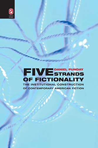 Stock image for Five Strands of Fictionality : The Institutional Construction of Contemporary American Fiction for sale by GreatBookPrices