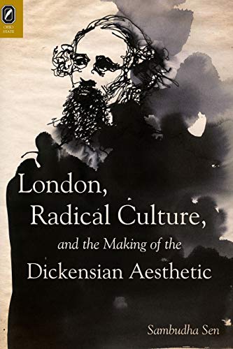 9780814256855: London, Radical Culture, and the Making of the Dickensian Aesthetic