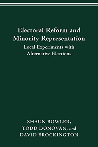 Stock image for ELECTORAL REFORM AND MINORITY REPRESENTATION: LOCAL EXPERIMENTS WITH ALTERNATIVE ELECTIONS for sale by Lucky's Textbooks