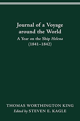 Imagen de archivo de JOURNAL OF A VOYAGE AROUND THE WORLD: A YEAR ON THE SHIP HELENA (1841-1842) a la venta por GF Books, Inc.