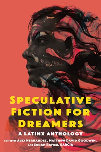 Stock image for Speculative Fiction for Dreamers: A Latinx Anthology for sale by Goodwill Southern California