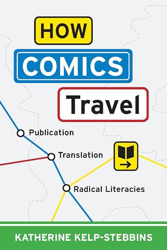 Beispielbild fr How Comics Travel Publication Translation Radical Literacies zum Verkauf von Buchpark