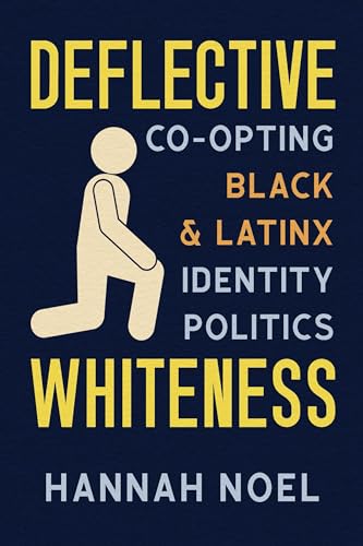 9780814258545: Deflective Whiteness: Co-Opting Black and Latinx Identity Politics (Race and Mediated Cultures)