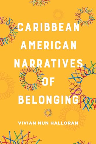 Imagen de archivo de Caribbean American Narratives of Belonging a la venta por WeBuyBooks