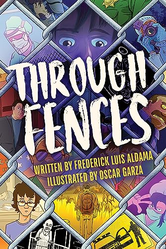 Beispielbild fr Through Fences (Latinographix) [Paperback] Aldama, Frederick Luis and Garza, Oscar zum Verkauf von Lakeside Books