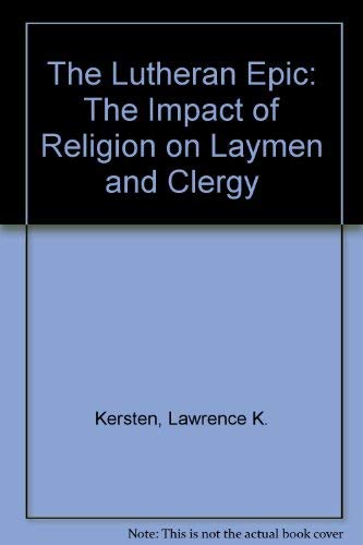 The Lutheran Ethic The Impact of Religion on Laymen and Clergy
