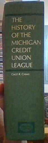 Imagen de archivo de History of the Michigan Credit Union League a la venta por John M. Gram