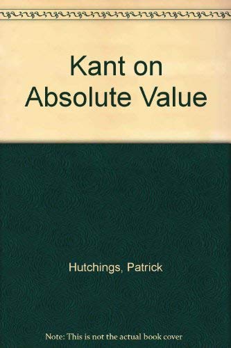 Beispielbild fr Kant on Absolute Value zum Verkauf von Books From California