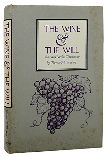 9780814314647: Wine and the Will: Rabelai's Bacchic Christianity