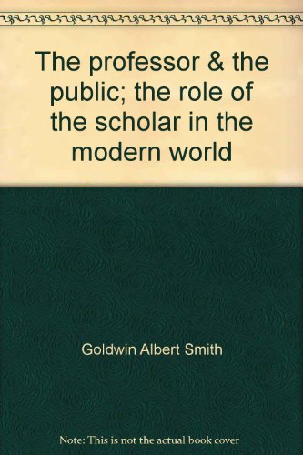 Imagen de archivo de The Professor & the Public - The Role of the Scholar in the Modern World a la venta por Neil Shillington: Bookdealer/Booksearch