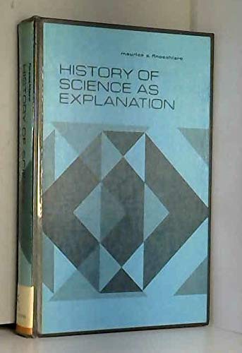 9780814314807: History of Science As Explanation,
