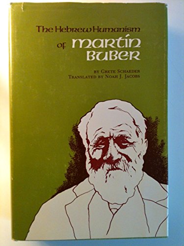 The Hebrew Humanism of Martin Buber