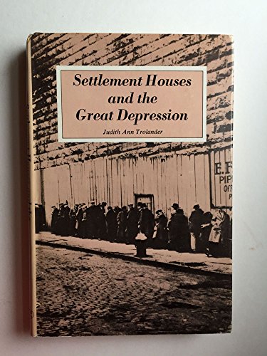 Settlement Houses and the Great Depression