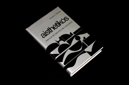 Aisth+etikýos: Essays in Art, Architecture, and Aesthetics
