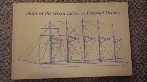 Ships of the Great Lakes, A Pictorial History