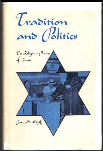 Imagen de archivo de Tradition and Politics : The Religious Parties of Israel a la venta por Better World Books