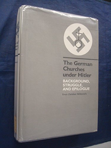 Imagen de archivo de The German Churches Under Hitler: Background, Struggle, and Epilogue a la venta por Westsider Rare & Used Books Inc.