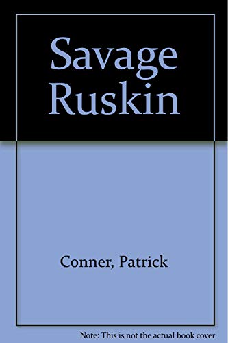 Imagen de archivo de Savage Ruskin a la venta por Wonder Book