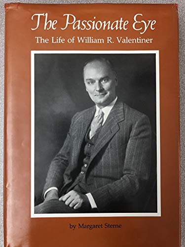 9780814316313: Passionate Eye: Life of William R. Valentiner [Idioma Ingls]