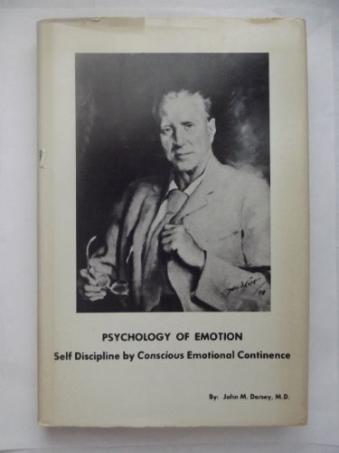 Imagen de archivo de Psychology of Emotion: Self Discipline by Conscious Emotional Continence a la venta por HPB-Red