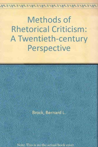 Imagen de archivo de Methods of Rhetorical Criticism: A Twentieth-century Perspective a la venta por Wonder Book