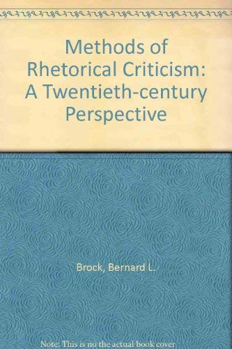 Stock image for Methods of Rhetorical Criticism: A Twentieth-century Perspective for sale by Wonder Book