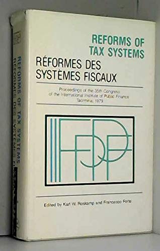 9780814316757: Reforms of Tax Systems: Proceedings of the 35th Congress of the International Insititute of Public Finance, 1979