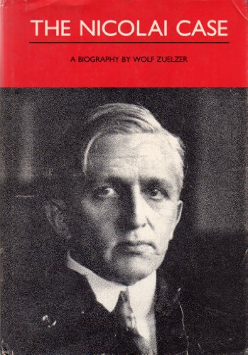 Beispielbild fr The Nicolai Case: A Biography zum Verkauf von Argosy Book Store, ABAA, ILAB