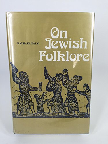 On Jewish Folklore (Title Not in Series) (9780814317075) by Patai, Raphael