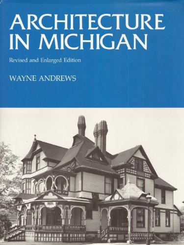 Immagine dell'editore per Architecture in Michigan: Revised and Enlarged Edition venduto da RW Books
